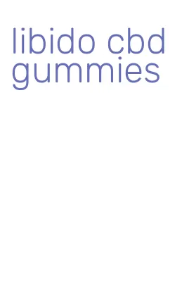 libido cbd gummies