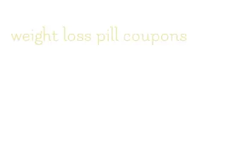 weight loss pill coupons