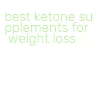 best ketone supplements for weight loss