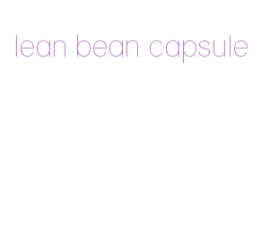 lean bean capsule