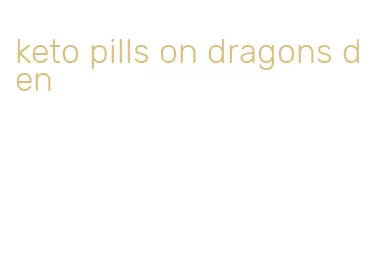 keto pills on dragons den