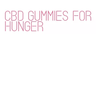 cbd gummies for hunger