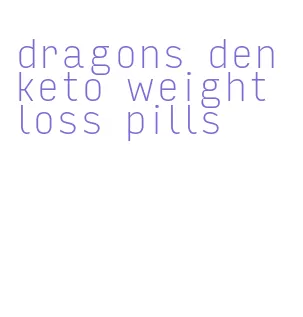 dragons den keto weight loss pills