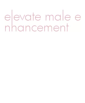 elevate male enhancement