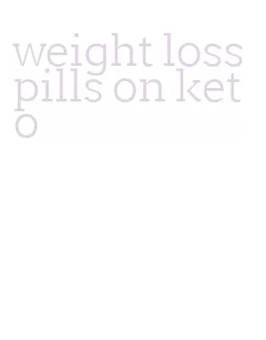 weight loss pills on keto