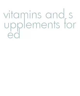 vitamins and supplements for ed