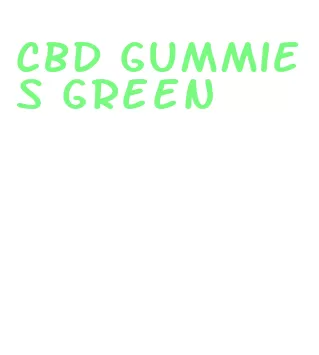 cbd gummies green