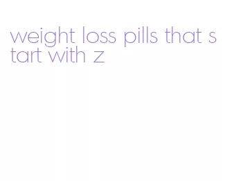 weight loss pills that start with z