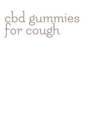 cbd gummies for cough