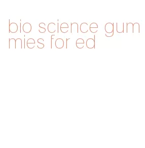 bio science gummies for ed