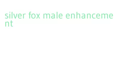 silver fox male enhancement