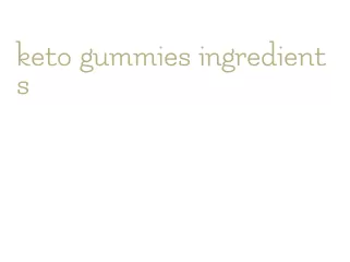 keto gummies ingredients