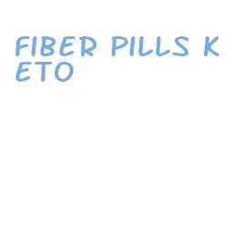 fiber pills keto