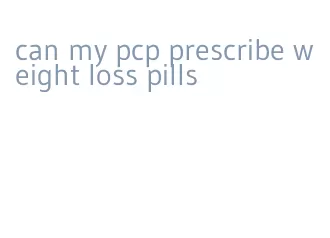 can my pcp prescribe weight loss pills