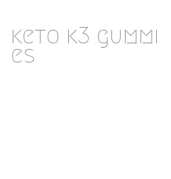 keto k3 gummies