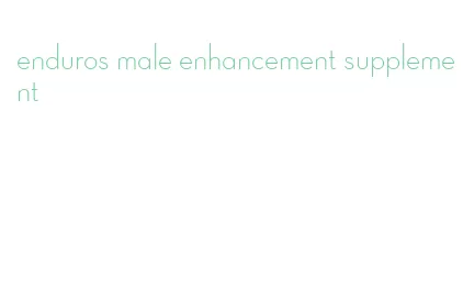 enduros male enhancement supplement