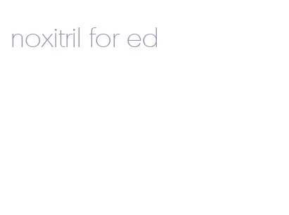 noxitril for ed