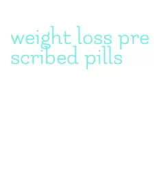 weight loss prescribed pills