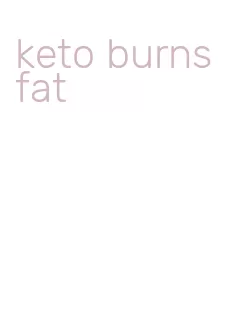 keto burns fat