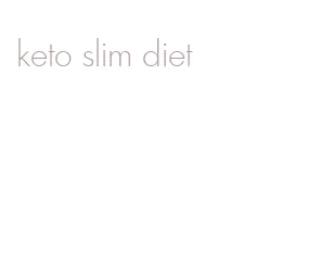 keto slim diet