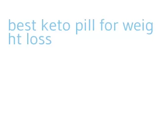 best keto pill for weight loss