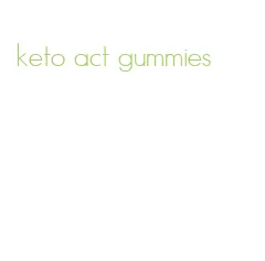 keto act gummies