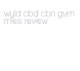 wyld cbd cbn gummies review