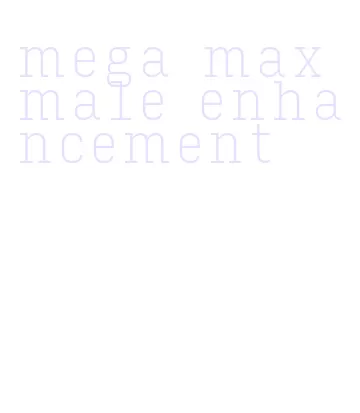 mega max male enhancement