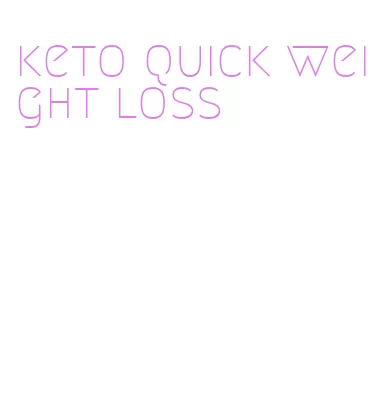 keto quick weight loss