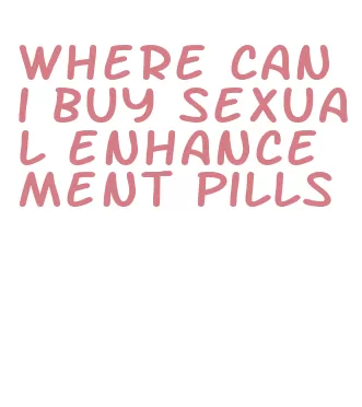 where can i buy sexual enhancement pills