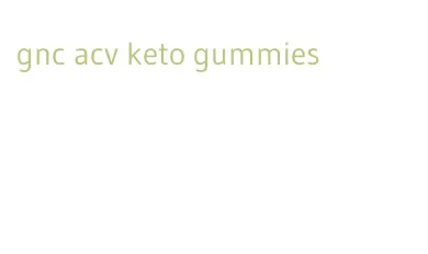 gnc acv keto gummies