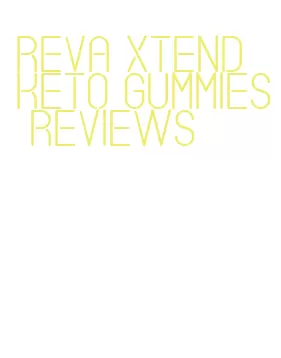 reva xtend keto gummies reviews