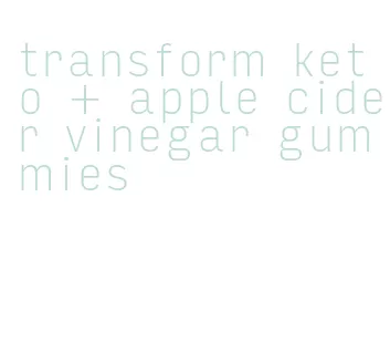 transform keto + apple cider vinegar gummies