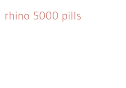 rhino 5000 pills