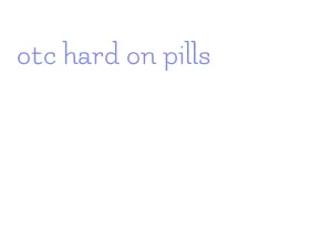 otc hard on pills