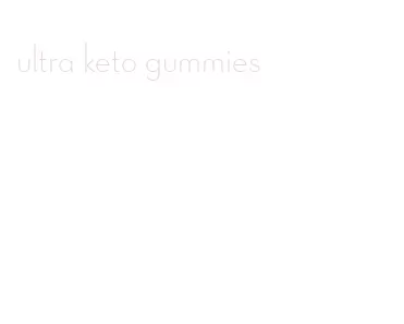 ultra keto gummies