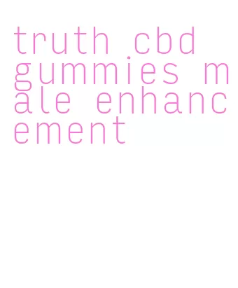 truth cbd gummies male enhancement