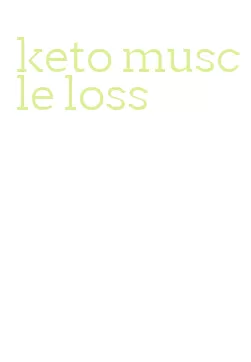 keto muscle loss