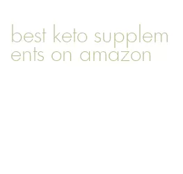 best keto supplements on amazon