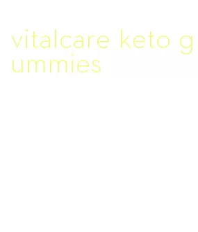 vitalcare keto gummies