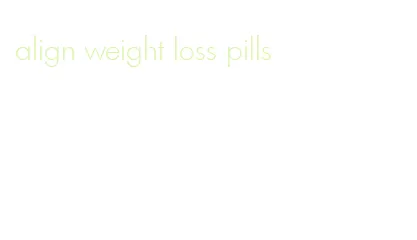 align weight loss pills