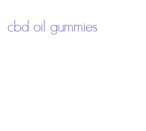 cbd oil gummies