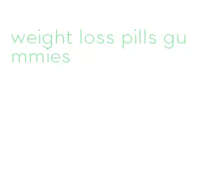 weight loss pills gummies