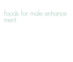 foods for male enhancement