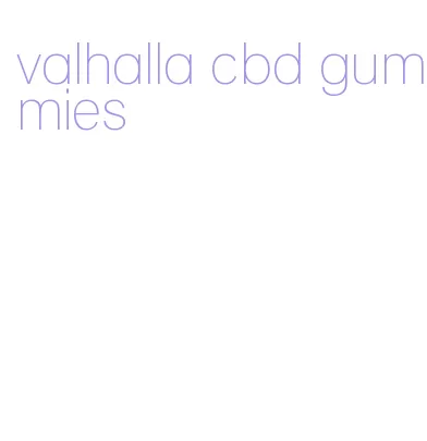 valhalla cbd gummies