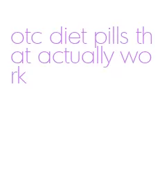 otc diet pills that actually work