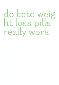 do keto weight loss pills really work