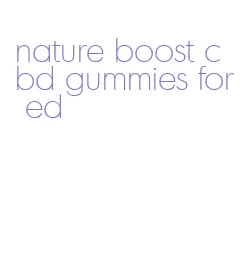 nature boost cbd gummies for ed