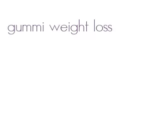 gummi weight loss