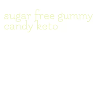 sugar free gummy candy keto